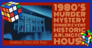 A Totally Awesome 80’s Murder Mystery Dinner Event at Birmingham’s Arlington Historic House