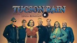 Tucson Rain – Celebrating Linda Ronstadt