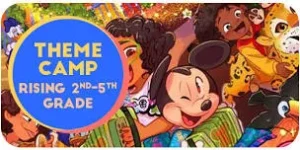 Theme Camp: Main Character Energy – July 6 – 10