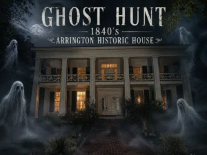 Summer Spirits Real Ghost Hunt at Birmingham’s 1800’s Arlington Historic House