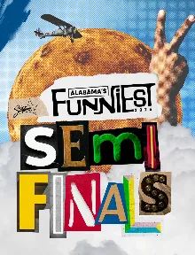 2026 Alabama’s Funniest – Semi Final Round